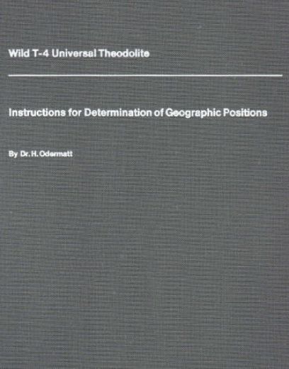 Wild T4 Instructions for Determination of Geographic Positions